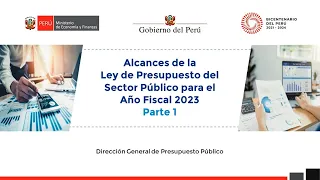 Alcances de la Ley de Presupuesto del Sector Público para el Año Fiscal 2023 - Parte 1