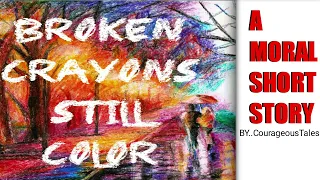 Broken crayons still color🖍|| A moral short story|#shortstory