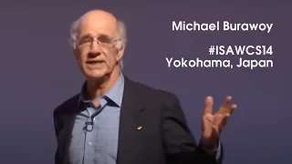 Michael BURAWOY, Presidential Address, ISA World Congress of Sociology, Yokohama, Japan, 2014