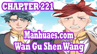 Wan Gu Shen Wang Chapter 221 [English Sub] | MANHUAES.COM