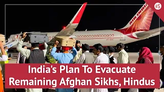 As Kabul Airport Becomes Operational, India Will Evacuate Remaining Afghan Sikhs, Hindus | Taliban
