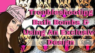Troubleshooting Bath Bombs & Using An Exclusive Design