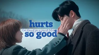 hurts so good || Lee Hong Jo x Jang Shin Yu (destined with you 01x12)