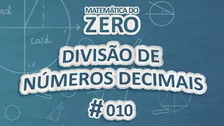 Matemática do Zero | Divisão de Números Decimais - Brasil Escola