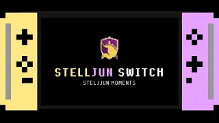 STELLJUN MOMENTS -- SWITCH Edition (StellJun 19th Monthsary)