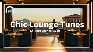 For the Sophisticated | Chic Lounge Tunes for Your Downtime