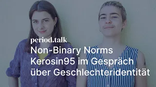 Non-Binary Norms: Kerosin95 im Gespräch