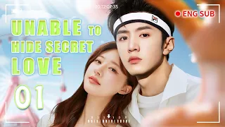 [Eng-Sub] Unable to Hide Secret Love EP01｜Zhao Lusi | Chen Zheyuan | Chinese Drama