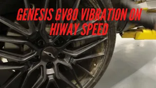 Genesis GV80 hi way speed vibration