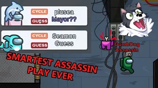 This assassin play can only be understood by intellectuals. | DumbDog Among Us