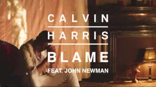 Calvin Harris feat. John Newman - Blame (Audio)(MP3) - Remix with Lyrics