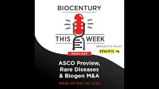 Ep.233 - ASCO Preview, Rare Diseases & Biogen M&A