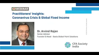 Webinar 23 July 2020 Practitioners’ Insights   Coronavirus Crisis & Global Fixed Income Dr  Arvind R