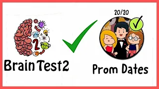 Brain Test 2 Tricky Stories Prom Dates All Levels 1-20 Solution Walkthrough