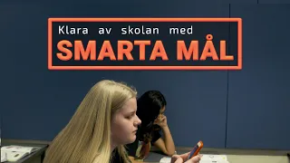 Klara av skolan med smarta mål!