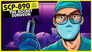 SCP-890 | The Rocket Surgeon (SCP Orientation)