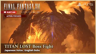 FINAL FANTASY XVI TITAN LOST Boss FIght Full Cutscene (Japanese Voice English Subs)