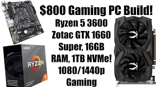 $800 Gaming PC Build April 2020 - Ryzen 5 3600 and GTX 1660 Super!