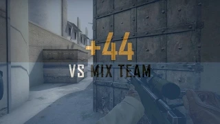 CS:GO - 44 VS. MIX TEAM - AWP ACE