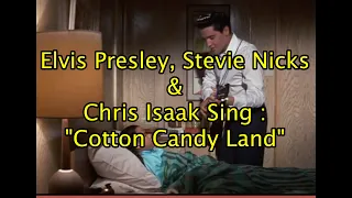 Elvis Presley, Stevie Nicks & Chris Isaak Sing :"Cotton Candy Land"