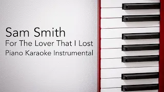 For The Lover That I've Lost (Piano Karaoke Instrumental) Sam Smith