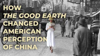 How The Good Earth Changed American Perception of China