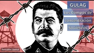 Campos de Concentración Soviéticos (Gulag) - Cómo Stalin oprimió una Nación