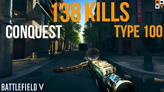 Battlefield V [138 Kills] Type 100 "Conquest"