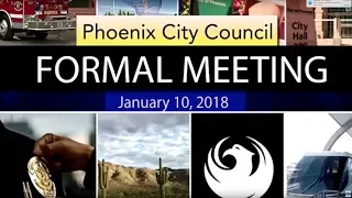 Phoenix City Council Formal Meeting - January 10, 2018