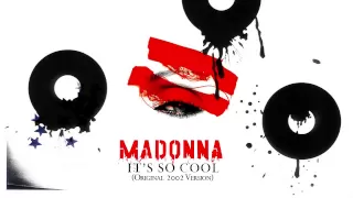 Madonna - It's So Cool (Original 2002 Demo Version)