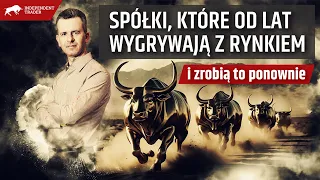 Spółki, które od lat wygrywają z rynkiem i zrobią to ponownie - Tomek Marecki