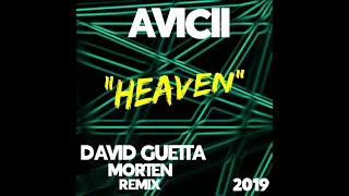 AVICII - "HEAVEN" (DAVID GUETTA & MORTEN TRIBUTE REMIX)