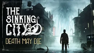 The Sinking City | Death May Die – Cinematic Trailer