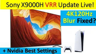 Sony X9000H VRR Update Live! - 4K120Hz Blur Fixed? + Nvidia Best Settings