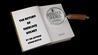Ch.03 The Adventure of the Norwood Builder, part 1 from The Return of Sherlock Holmes
