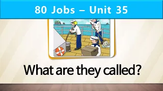 80 Jobs | Unit 35 | What are the men called?