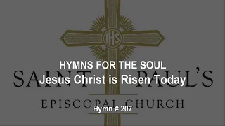 Hymns For The Soul: Jesus Christ is Risen Today,  Hymn # 207