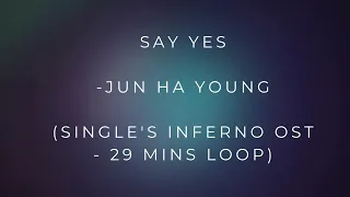 Say Yes  - Jun Ha Young (29 mins loop)