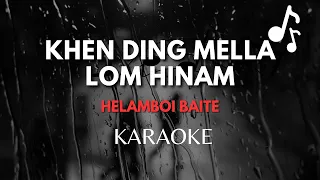 Khen Ding Mella Lom Hinam - Helamboi Baite | CHIKIMKARAOKE