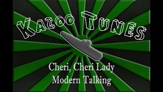 Kazoo, Kazoo Lady (Cheri, Cheri Lady by Modern Talking (Kazoo Parody-Cover))