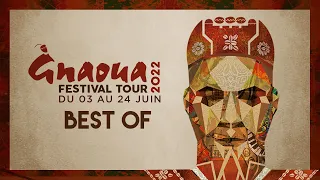 BEST OF GNAOUA FESTIVAL TOUR 2022