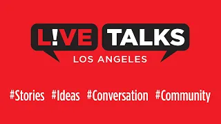 Live Talks Los Angeles Sizzle Reel