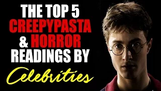 5 Creepypastas Read By YouTube Stars and A-List Celebrities ― Scary Stories Compilation