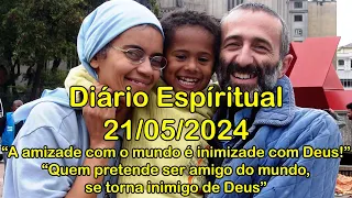 DIÁRIO ESPIRITUAL MISSÃO BELÉM - 21/05/2024 - Tg 4,1-10