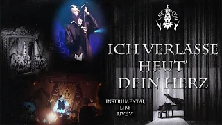 ►Lacrimosa | Ich verlasse heut' Dein Herz | INSTRUMENTAL LIKE LIVE VERSION