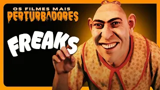 FREAKS | Os Filmes Mais Perturbadores #44