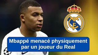 Mbappé menacé physiquement par un joueur du Real ?