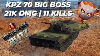 Kpz 70 Big Boss 😈 21K DMG 🔥 11 Destroyed | WOTBLITZ | WOTB | World of tanks blitz