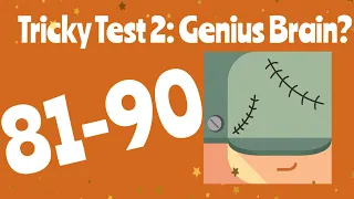 Tricky Test 2 | Level 81,82,83,84,85,86,87,88,89,90 Answer And Solutions