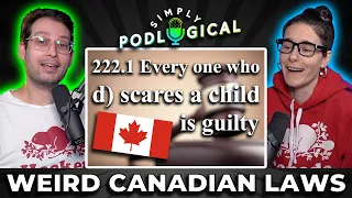 Weird Canadian Laws (Not Guilty) - SimplyPodLogical #113